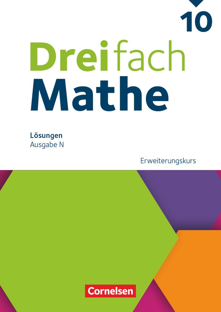 Dreifach Mathe - Ausgabe N - 10. Schuljahr: Erweiterungskurs - Lösungen zum Schulbuch