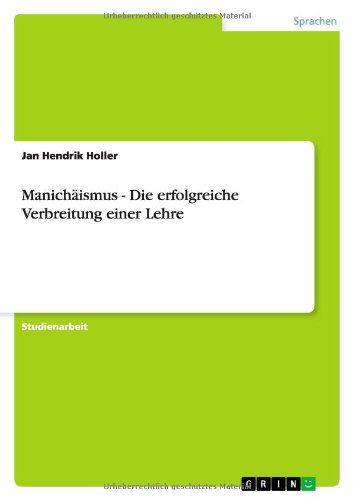 Manichäismus - Die erfolgreiche Verbreitung einer Lehre
