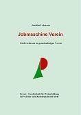 Jobmaschine Verein: Geld verdienen im gemeinnützigen Verein