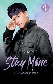 Stay mine: Für immer wir