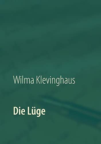 Die Lüge: Roman
