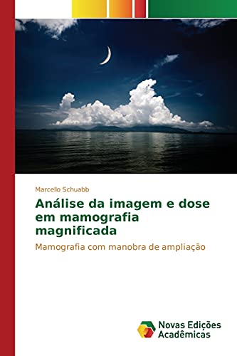 Análise da imagem e dose em mamografia magnificada: Mamografia com manobra de ampliação