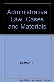 Administrative Law: Cases and Materials