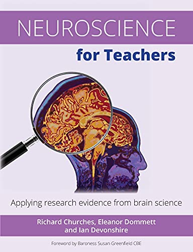 Neuroscience for teachers: Applying Research Evidence from Brain Science