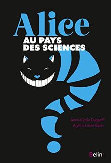 Alice au pays des sciences