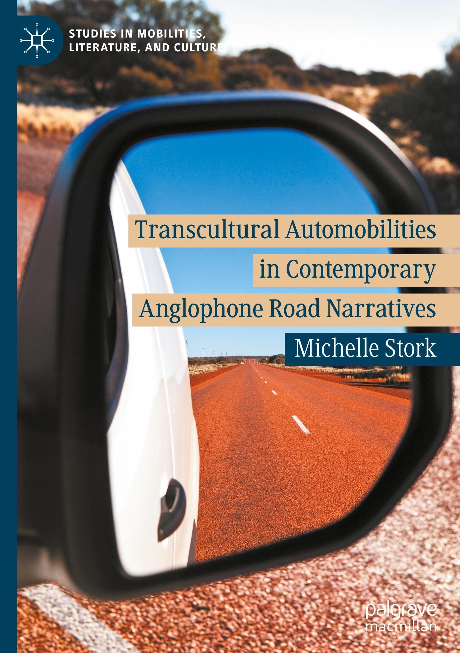 Transcultural Automobilities in Contemporary Anglophone Road Narratives