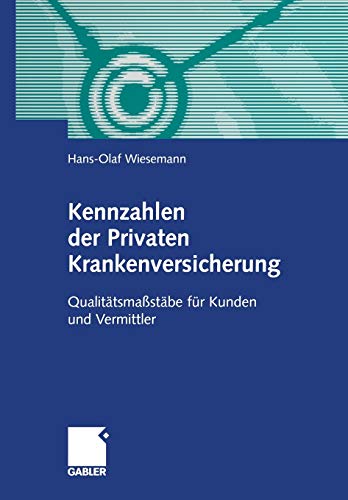 Kennzahlen der Privaten Krankenversicherung: Qualitätsmaßstäbe für Kunden und Vermittler