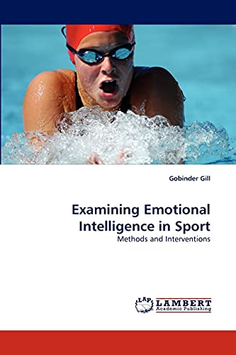 Examining Emotional Intelligence in Sport: Methods and Interventions