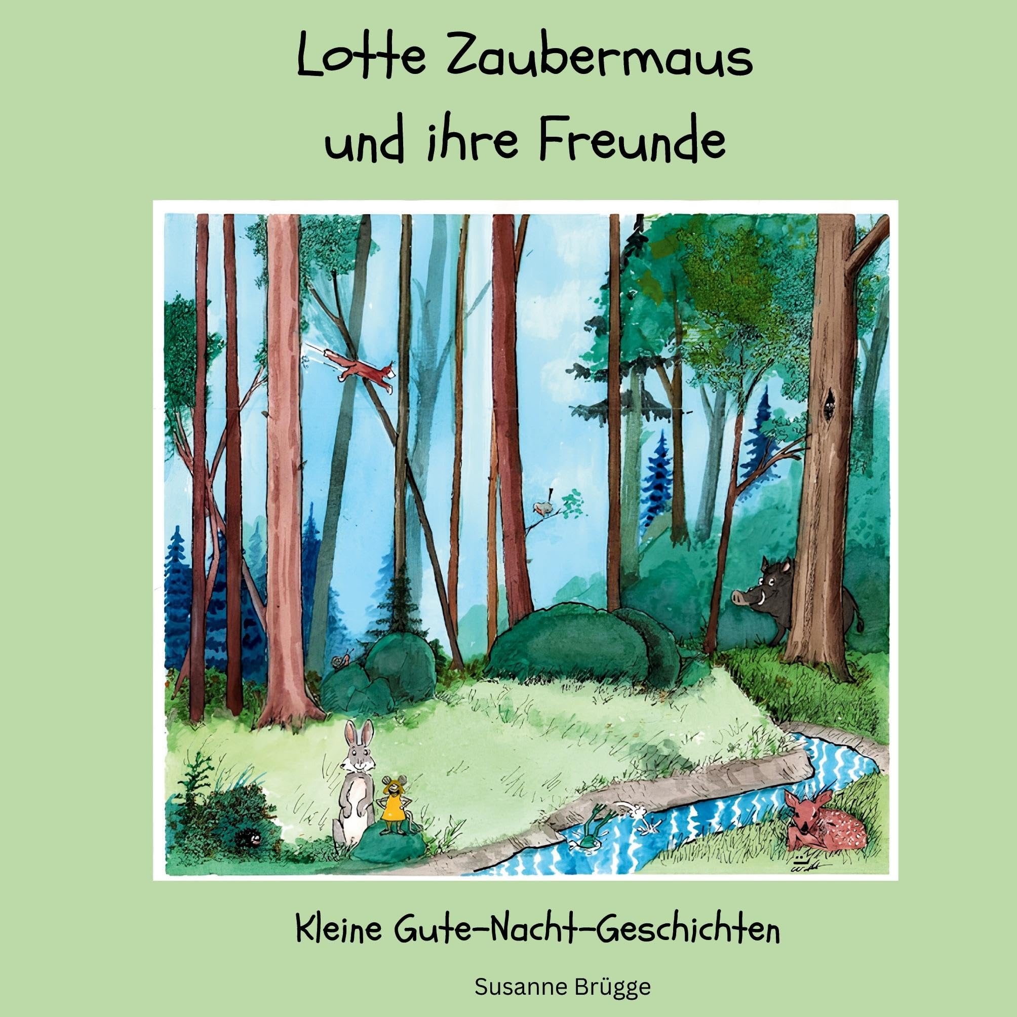 Lotte Zaubermaus und ihre Freunde: Kleine Gute-Nacht-Geschichten