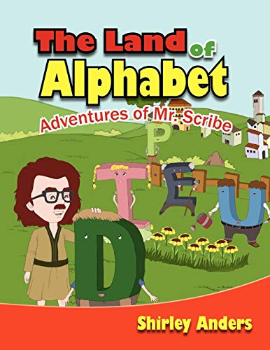 The Land of Alphabet: Adventures of Mr. Scribe
