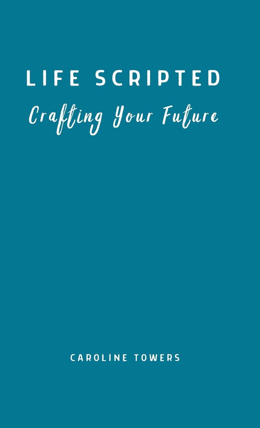 Life Scripted: Crafting Your Future