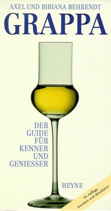 Grappa. Der Guide für Kenner und Geniesser