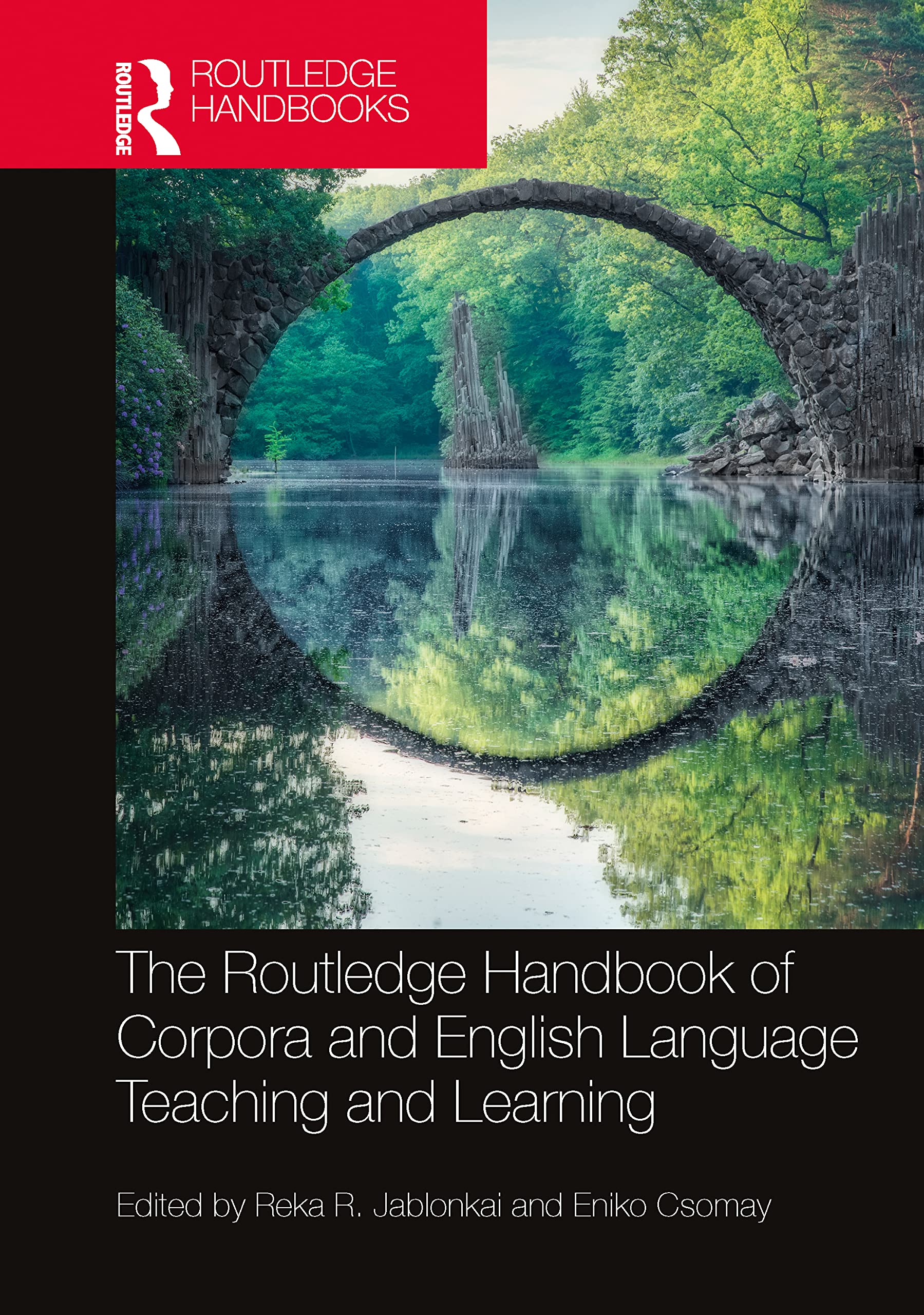 The Routledge Handbook of Corpora and English Language Teaching and Learning (The Routledge Handbooks in Applied Linguistics)