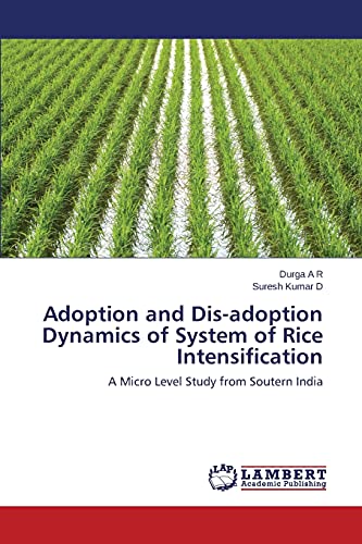 Adoption and Dis-adoption Dynamics of System of Rice Intensification: A Micro Level Study from Soutern India