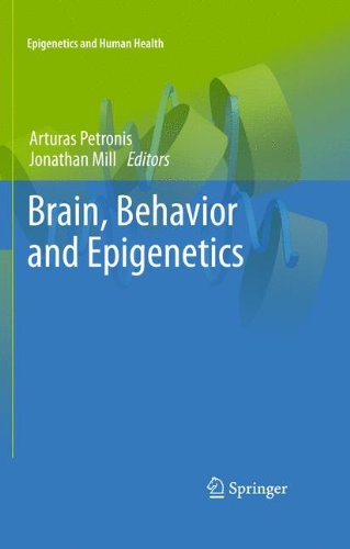 Brain, Behavior and Epigenetics (Epigenetics and Human Health)