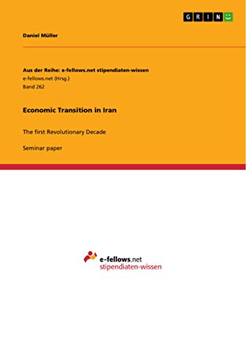 Economic Transition in Iran: The first Revolutionary Decade