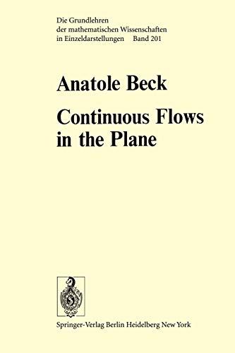 Continuous Flows in the Plane (Grundlehren der mathematischen Wissenschaften, 201, Band 201)