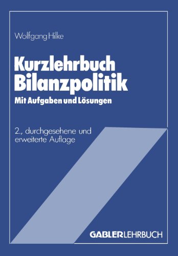 Kurzlehrbuch Bilanzpolitik (Gabler Kurzlehrbücher)