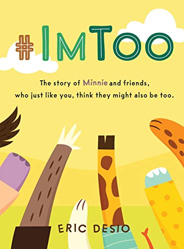 #ImToo: The story of Minnie and friends, who just like you, think they might also be too.