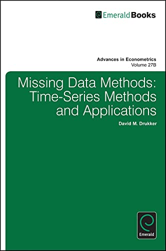 Missing Data Methods: Time-Series Methods and Applications (Advances in Econometrics, 27B)