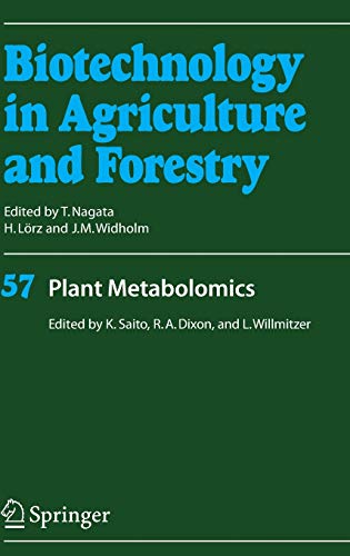 Plant Metabolomics (Biotechnology in Agriculture and Forestry, 57, Band 57)