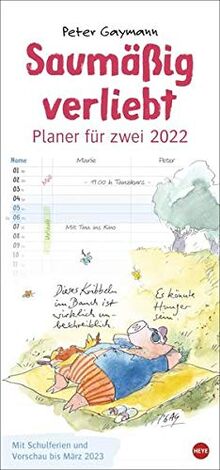 Peter Gaymann: Saumäßig verliebt Planer für zwei 2022 - Familienplaner - Wandkalender mit 2 Spalten, Schulferien, 3-Monats-Ausblick Januar bis März 2023 - 21 x 45 cm