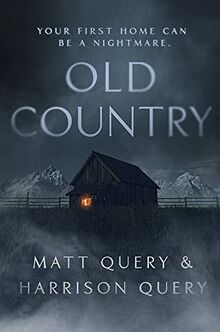 Old Country: The Reddit sensation, soon to be a horror classic von Query, Matthew | Buch | Zustand gut