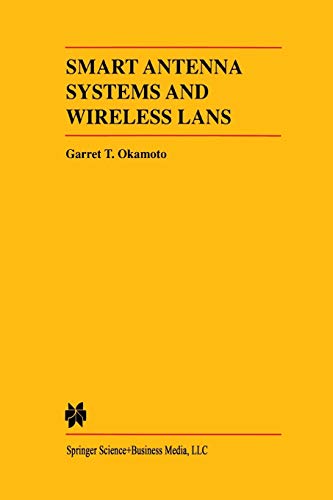 Smart Antenna Systems and Wireless Lans (The Springer International Series in Engineering and Computer Science, 474, Band 474)
