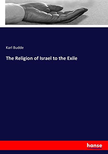 The Religion of Israel to the Exile