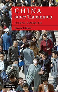 China since Tiananmen: From Deng Xiaoping to Hu Jintao (Cambridge Modern China Series)