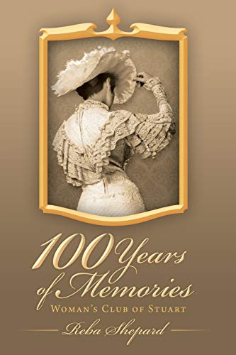 100 Years of Memories: Woman's Club of Stuart