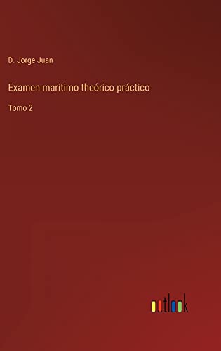 Examen maritimo theórico práctico: Tomo 2