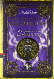 Die Geheimnisse des Nicholas Flamel - Der unheimliche Geisterrufer: Band 4