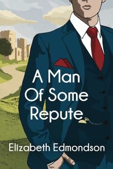 A Man of Some Repute (A Very English Mystery, Band 1)