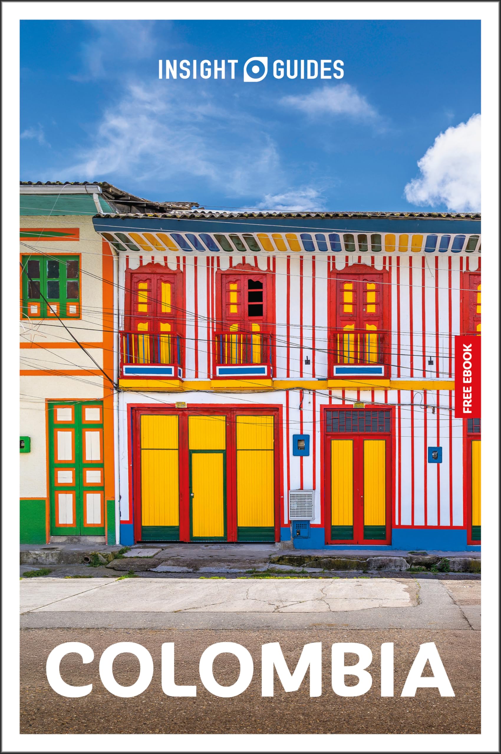 Insight Guides: Insight Guides Colombia: Travel Guide with eBook