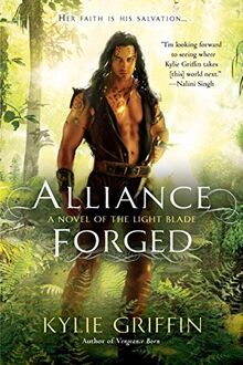 Alliance Forged (A Novel of the Light Blade, Band 2)