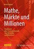 Mathe, Märkte und Millionen: Plaudereien über Finanzmathematik zum Mitdenken und Mitrechnen