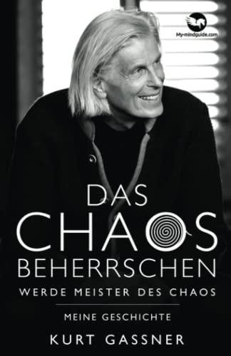 Das Chaos beherrschen: Werde Meister des Chaos: Meine Geschichte