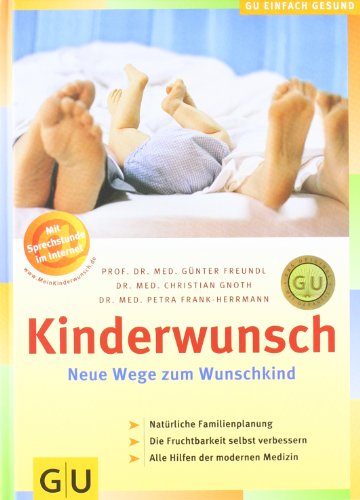 Kinderwunsch: Natürliche Familienplanung: Neue Wege zum Wunschkind. Natürliche Familienplanung 