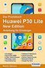 Das Praxisbuch Huawei P30 Lite New Edition - Anleitung für Einsteiger