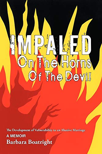 Impaled on the Horns of the Devil: The Development of Vulnerability to an Abusive Marriage