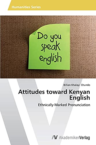 Attitudes toward Kenyan English: Ethnically-Marked Pronunciation