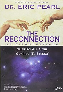 The reconnection. Guarisci gli altri guarisci te stesso