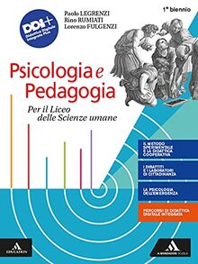Psicologia e pedagogia. Volume unico. Per il biennio dei Licei e degli Ist. magistrali. Con e-book. Con espansione online
