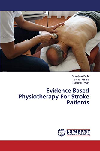 Evidence Based Physiotherapy For Stroke Patients