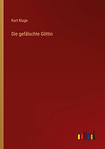 Die gefälschte Göttin