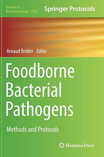 Foodborne Bacterial Pathogens: Methods and Protocols (Methods in Molecular Biology, Band 1918)