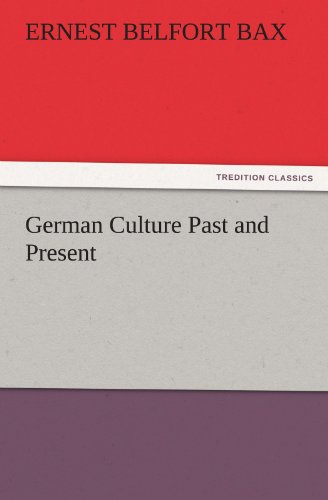 German Culture Past and Present (TREDITION CLASSICS)