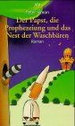 Der Papst, die Prophezeiung und das Nest der Waschbären