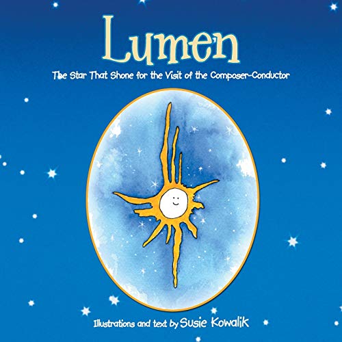 Lumen: The Star That Shone for the Visit of the Composer-Conductor